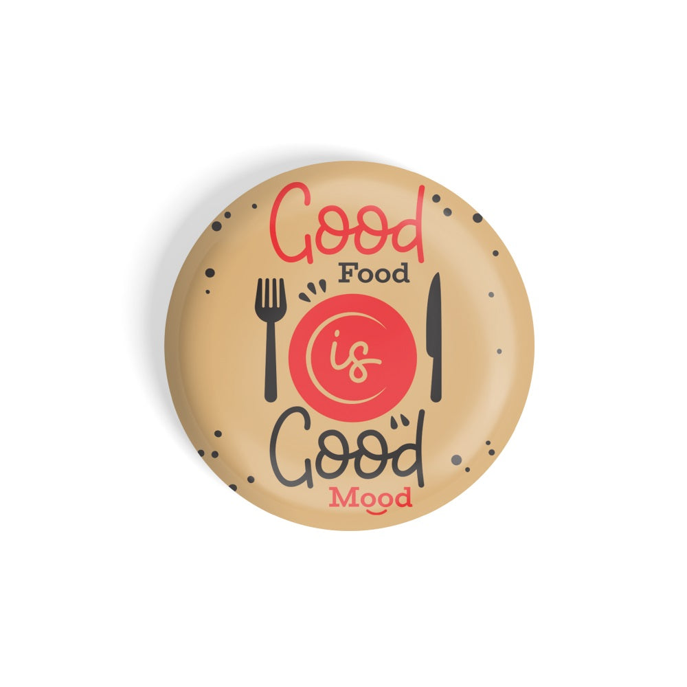 dhcrafts Round Fridge Magnet Brown Food Lovers Good Food Is Good Mood Glossy Finish Design Pack of 1 (58 mm)